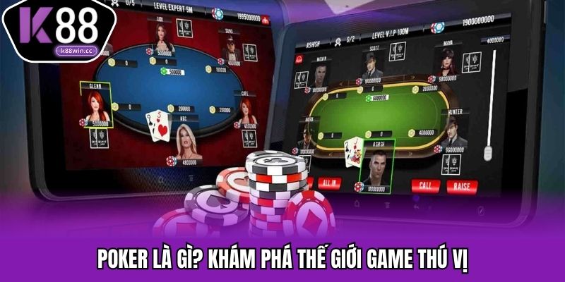 Poker Là Gì? - Chinh Phục Bàn Chơi, Nâng Tầm Cùng K88 Poker là gì? Khám phá thế giới game thú vị